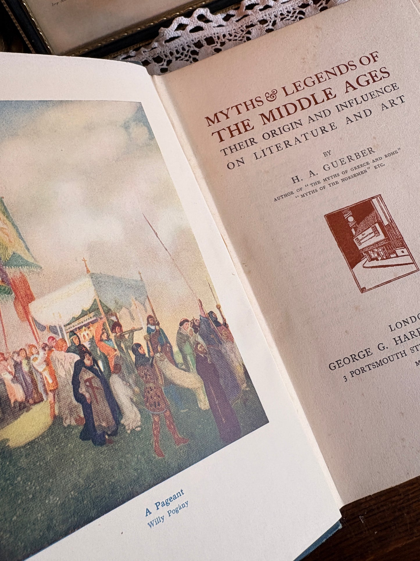 1913 Myths and Legends of the Middle Ages: their Origin and Influence on Literature and Art by H. A. Guerber