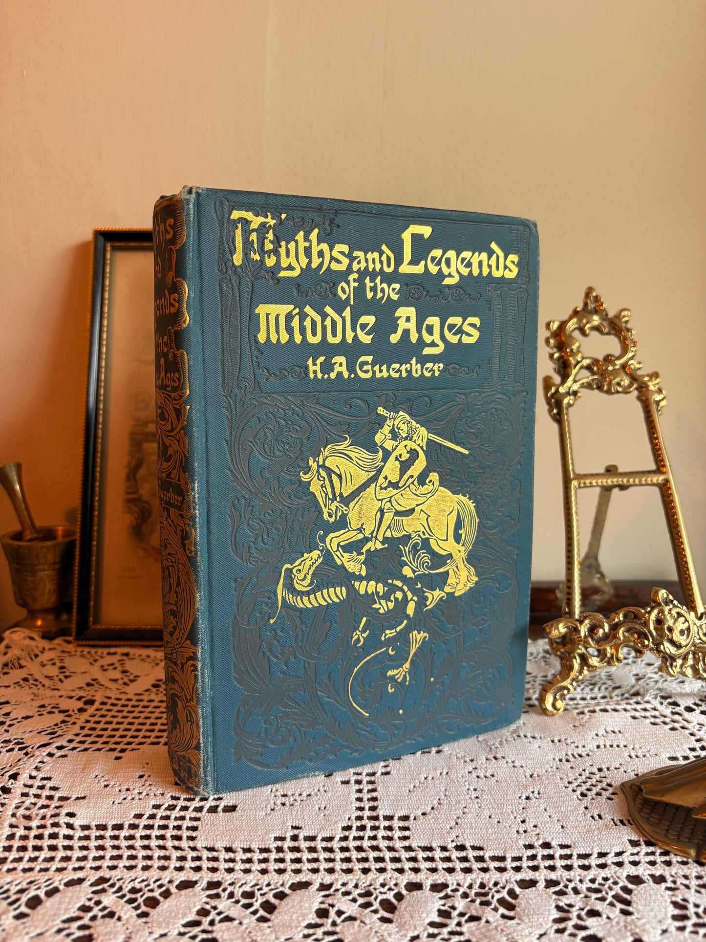 1913 Myths and Legends of the Middle Ages: their Origin and Influence on Literature and Art by H. A. Guerber