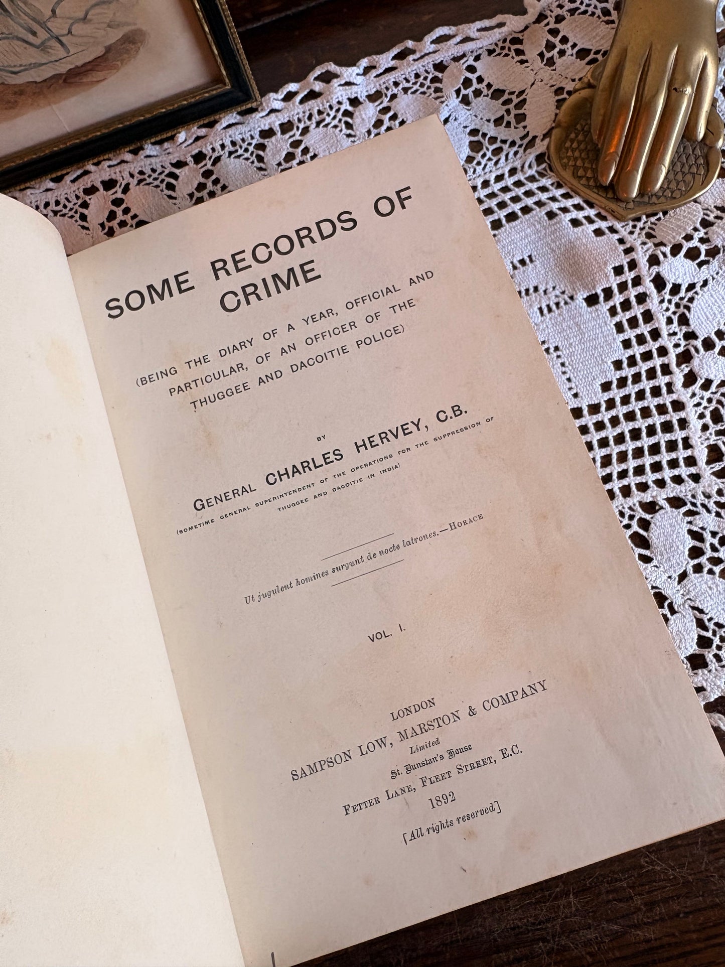 1892 Some Records of Crime, Vol. 1: Being the Diary of a Year, Official and Particular, of an Officer of the Thuggee and Dacoitie Police by Charles Hervey