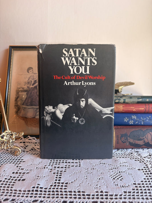 1971 Satan Wants You: The Cult of Devil Worship by Arthur Lyons First Edition