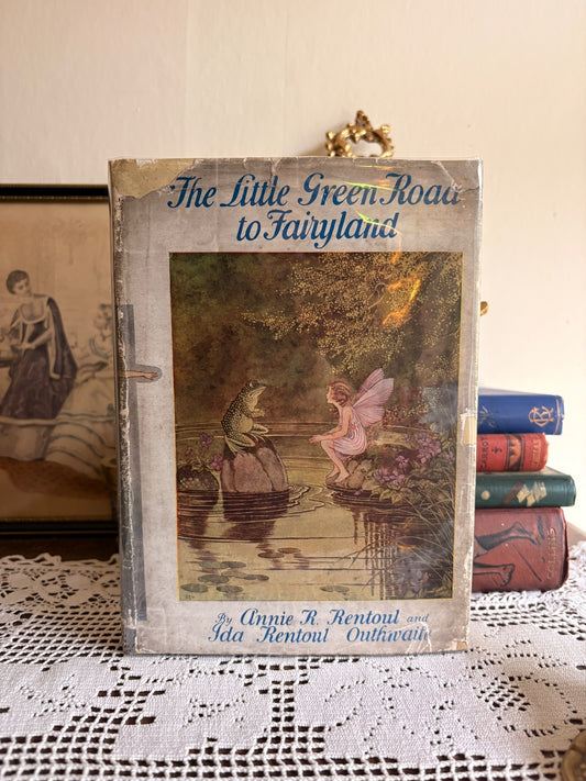 1925 The Little Green Road to Fairyland by Annie Rentoul, Ida Rentoul Outhwaite